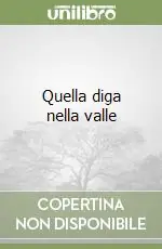 Promo Stagionale Quella diga nella valle