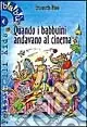 Quando i babbuini andavano al cinema Ordina Subito