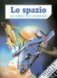Nuova Collezione Lo spazio. Gli adesivi per conoscere