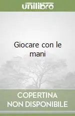 Prezzo Scontato Giocare con le mani
