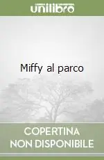 Prezzo Conveniente Miffy al parco