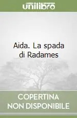 Prezzo Basso Aida. La spada di Radames