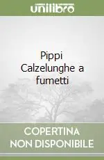 Offerta Pippi Calzelunghe a fumetti