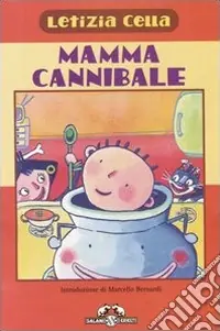 Compra Oggi Stesso Mammacannibale. Ricettine per gustarsi una bambina piccola