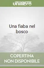 Solo Oggi Una fiaba nel bosco