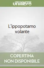 L‘ippopotamo volante Prezzo Ridotto