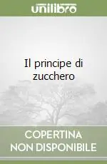 Prezzo Scontato Il principe di zucchero