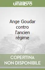 Spedito Oggi Ange Goudar contro l‘ancien régime