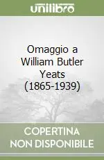 Direttamente Dal Produttore Omaggio a William Butler Yeats (1865-1939)