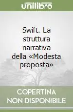 Swift. La struttura narrativa della «Modesta proposta» Prezzo Basso
