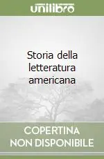 Storia della letteratura americana Occasione Imperdibile