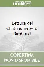 Miglior Prezzo Lettura del «Bateau ivre» di Rimbaud