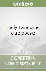 Lady Lazarus e altre poesie Nuovo Arrivo