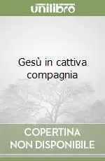 Pagamento Sicuro Gesù in cattiva compagnia