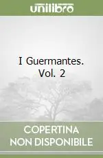 I Guermantes. Vol. 2 Subito Disponibile