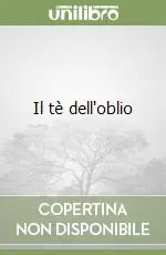 Solo Oggi Il tè dell‘oblio