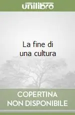 La fine di una cultura Sconto