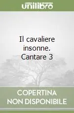 Promozione Esclusiva Il cavaliere insonne. Cantare 3