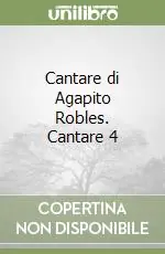 Professionale Cantare di Agapito Robles. Cantare 4