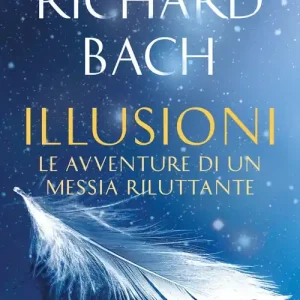 Nuova Collezione Illusioni. Le avventure di un Messia riluttante