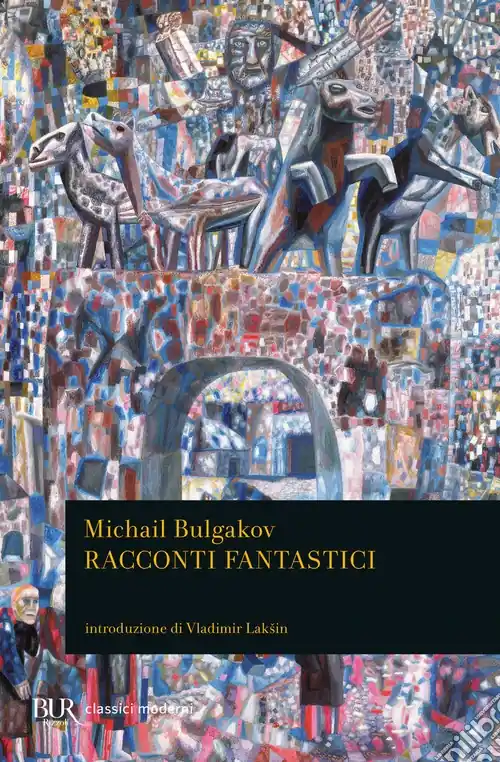 Racconti fantastici. Diavoleide-Uova fatali-Cuore di cane-Le avventure di Cicikov Nuovo Arrivo
