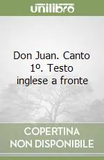 Don Juan. Canto 1º. Testo inglese a fronte Compra Oggi Stesso