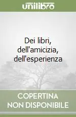 Dei libri, dell‘amicizia, dell‘esperienza A Buon Prezzo