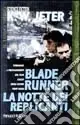 Blade Runner. La notte dei replicanti Saldi