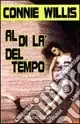 Al di là del tempo Quantità Limitata