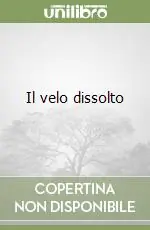 Compra Adesso Il velo dissolto