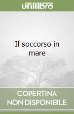 Il soccorso in mare Acquista Ora