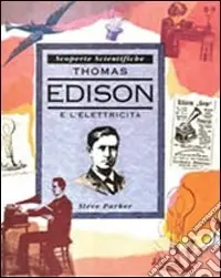 Prezzo Scontato Thomas Edison e l‘elettricità