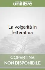 La volgarità in letteratura Prezzo Scontato
