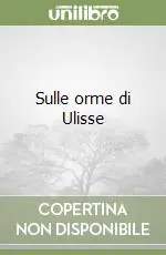 Promo Stagionale Sulle orme di Ulisse