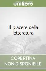 Compra Adesso Il piacere della letteratura