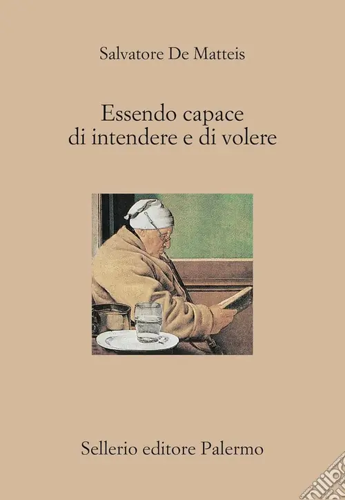 Essendo capace di intendere e di volere. Guida al testamento narrativo Nuovo Arrivo