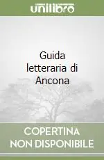 Guida letteraria di Ancona Ultime Pezzi