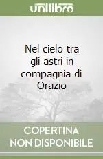 Pagamento Sicuro Nel cielo tra gli astri in compagnia di Orazio