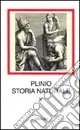 Storia naturale. Con testo latino a fronte. Vol. 5 Mineralogia e storia dell‘Arte. Libri 33-37 Acquista Ora