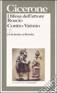 Difesa dell‘attore Roscio-Contro Vatinio. Testo latino a fronte Esclusivo