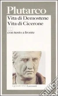 Vita di Demostene-Vita di Cicerone. Testo greco a fronte A Buon Prezzo