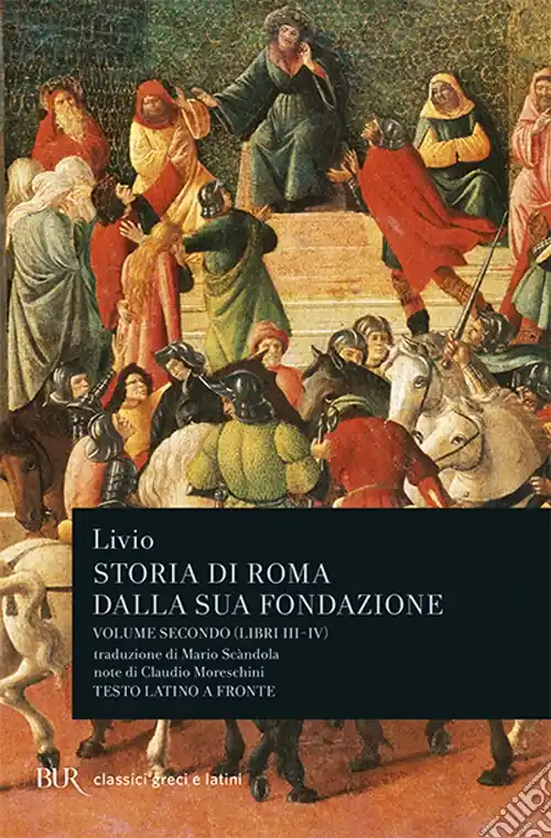 Esclusivo Storia di Roma dalla sua fondazione. Testo latino a fronte. Vol. 2 Libri 3-4