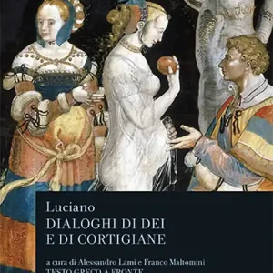 Dialoghi di dei e di cortigiane. Testo greco a fronte Quantità Limitata