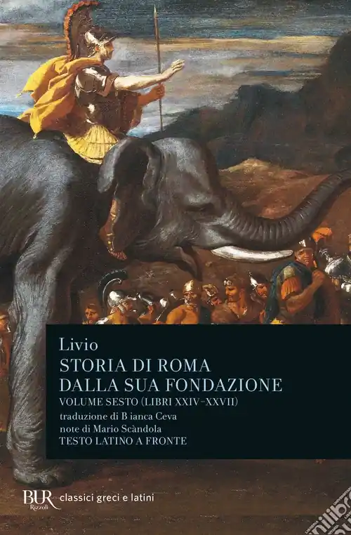 Must-Have Storia di Roma dalla sua fondazione. Testo latino a fronte. Vol. 6 Libri 24-27