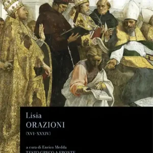 Vendita Finale Orazioni XVI-XXXIV. Frammenti. Testo greco a fronte