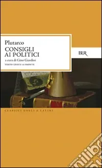 Consigli ai politici. Testo greco a fronte Consegna Rapida