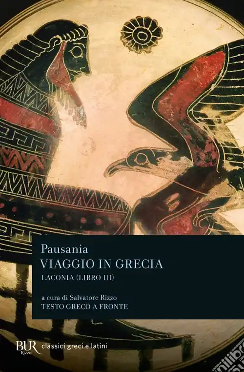 Offerta Viaggio in Grecia. Guida antiquaria e artistica. Testo greco a fronte. Vol. 3 Laconia