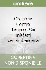Soddisfatti O Rimborsati Orazioni Contro Timarco-Sui misfatti dell‘ambasceria