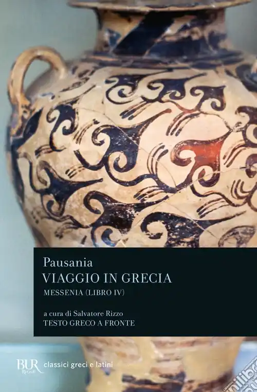 Viaggio in Grecia. Guida antiquaria e artistica. Testo greco a fronte. Vol. 4 Messenia Esclusivo