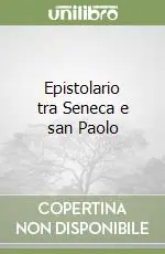 Epistolario tra Seneca e san Paolo Nuovo Arrivo